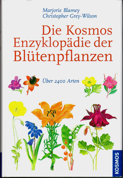 Blamey, Die Kosmos Enzyklopädie der Blütenpflanzen
